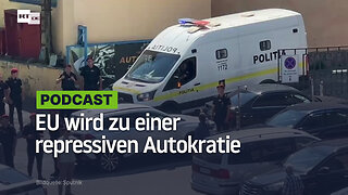 EU wird zu einer repressiven Autokratie