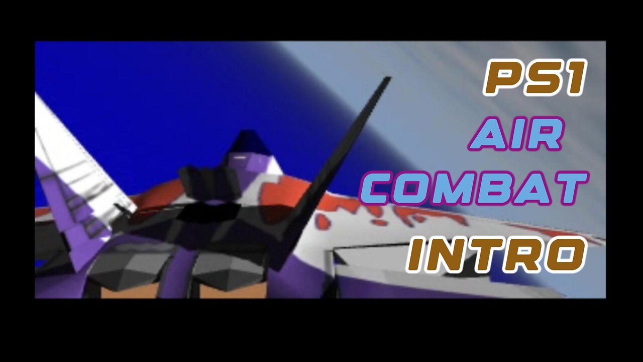 PS1 Intro - Air Combat Sky War Cinematic