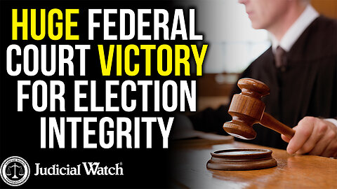 HUGE Federal Court Victory for Election Integrity