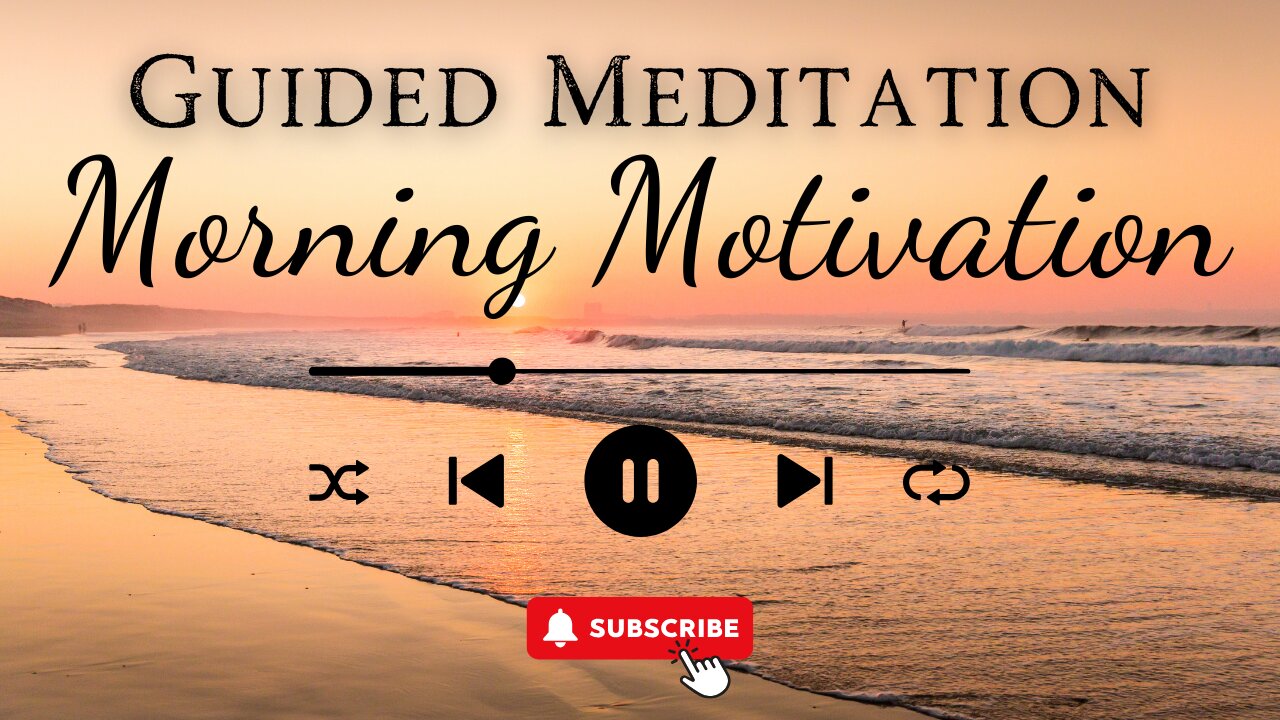 Morning Motivation Guided Meditation