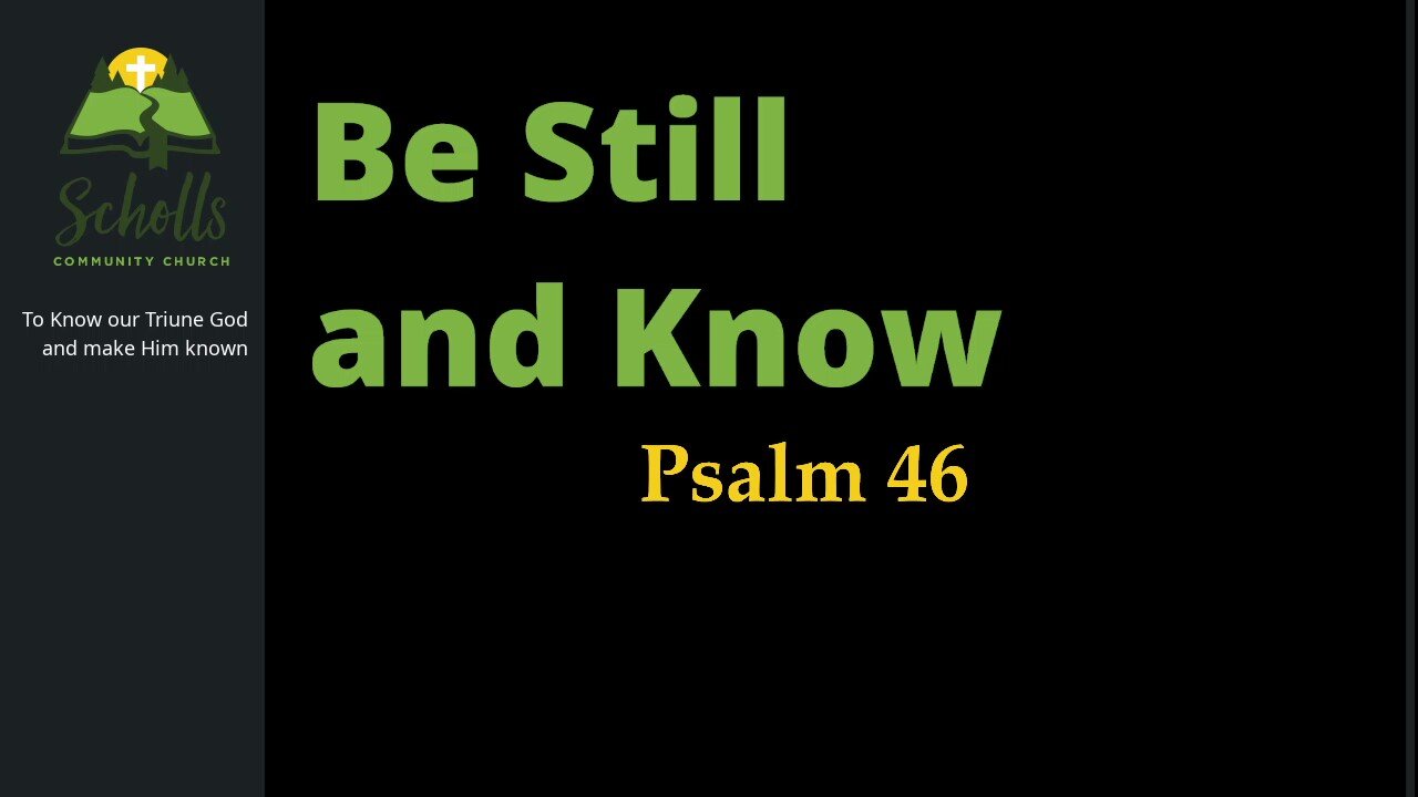 Be Still and Know