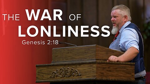 The War of Loneliness
