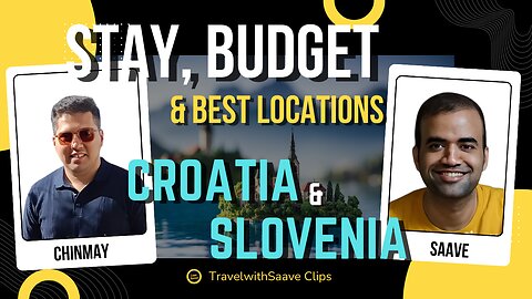 Best Places to Stay in Croatia & Slovenia 🇭🇷🇸🇮 | Ft. Chinmay Pradhan | TravelwithSaave Clips
