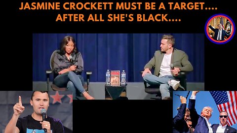 So Jasmine Crockett is a target because she's black?