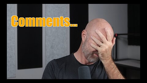 Comment Catch-Up 001