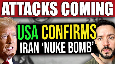 BREAKING: Trump Confirms Attacks Coming as Iran Prepares Nuclear Bomb