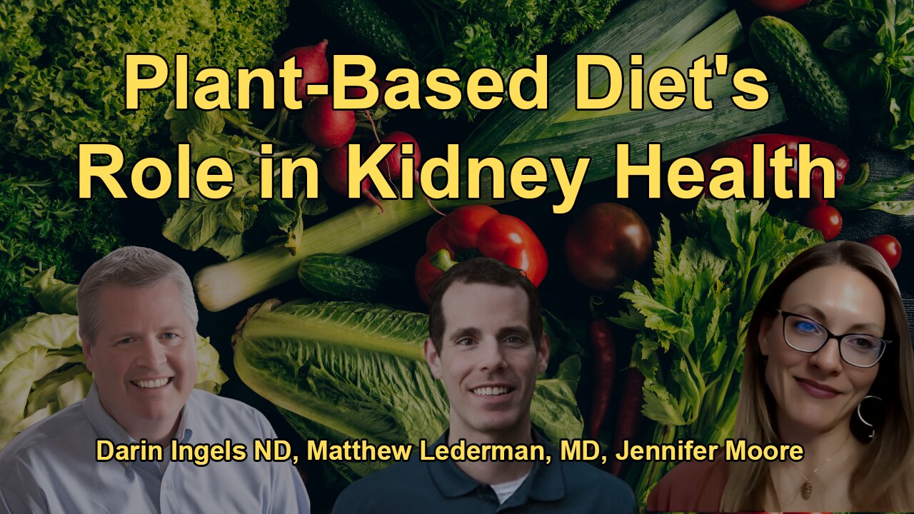 How a Plant-Based Diet Can Improve Kidney Function, Mitigate Symptoms, and Potentially Slow the