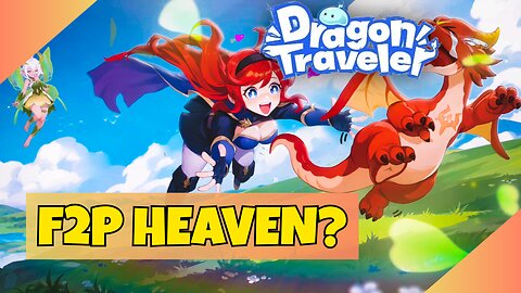 DRAGON TRAVELER Full Breakdown - F2P or Pay2Win?