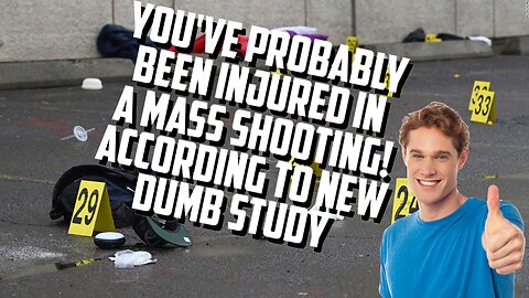 You've Probably Been Injured in a Mass Shooting - According to new Study