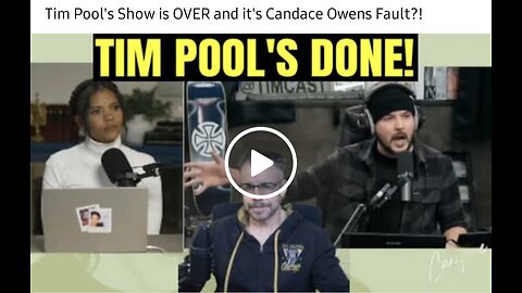 Tim Pool's Show is OVER and it's Candace Owens Fault?!