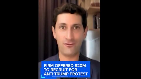 Firm Offered $20M to Recruit Anti-Trump Protesters