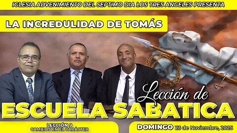 Domingo 23 de Noviembre Leccion de Escuela Sabatica Pr. Orlando Enamorado
