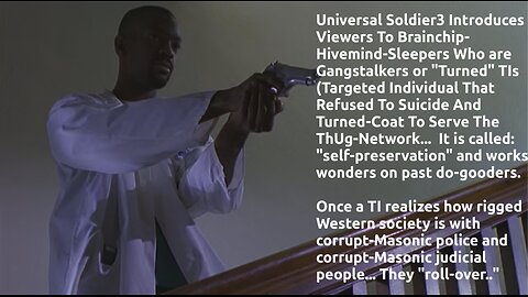 Sleeper Gangstalker on Universal Soldier 3 (They Are Everywhere)