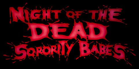 Night of the Dead Sorority Babes (2025) #review @AcrostarFilms