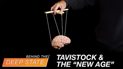 Tavistock & the Creepy Forces Behind the "New Age"