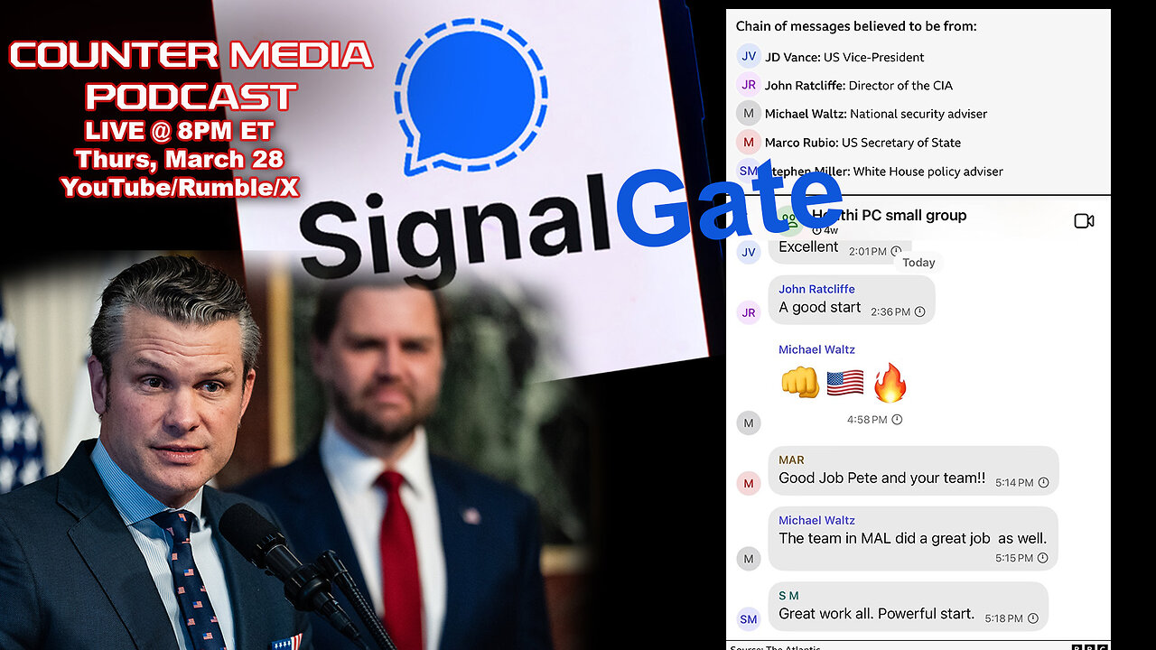 Counter Media Podcast - Signal Gate - Not a Big Deal or Major Operational Security Breach?