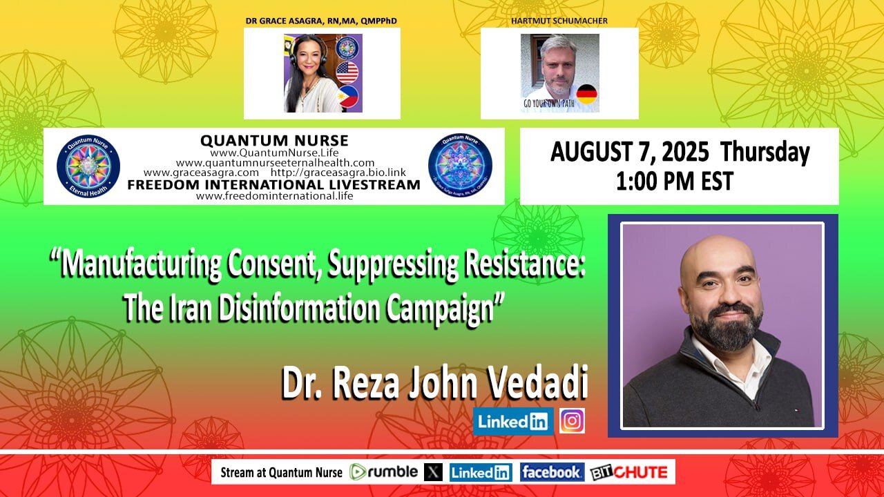 Dr. REZA JOHN VEDADI - “Manufacturing Consent, Suppressing Resistance: The Iran Disinformation Campaign”