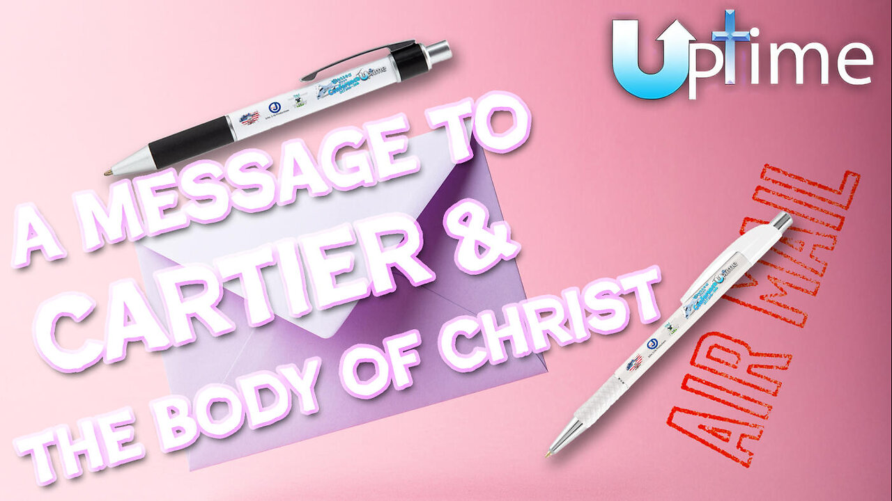 A Message to Cartier & the Body of Christ