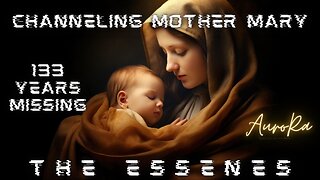 Channeling Mother Mary | The Essenes | 133 Years Missing