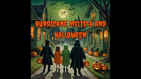 Ep. 153 - Hurricane Melissa and Halloween