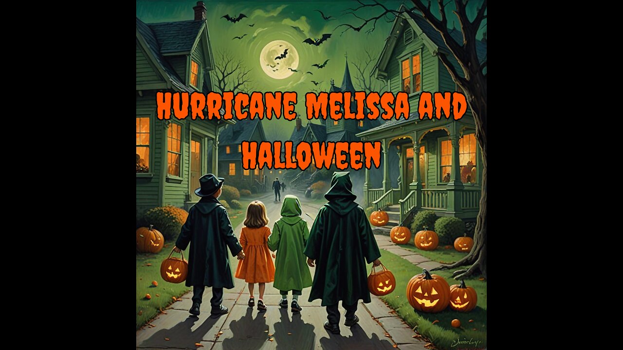 Ep. 153 - Hurricane Melissa and Halloween