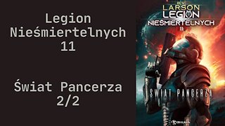 B.V. Larson Legion Nieśmiertelnych Tom 11 Świat Pancerza część 2