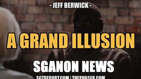 A GRAND ILLUSION: Jeff Berwick