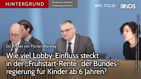 Wie viel Lobby-Einfluss steckt in der „Frühstart-Rente“ der Bundesregierung für Kinder ? | NDS