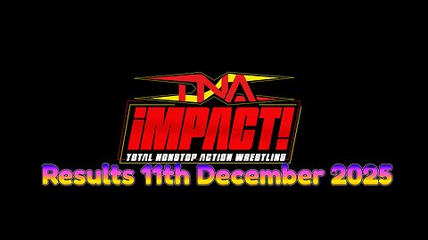 TNA Impact Results 11th December 2025