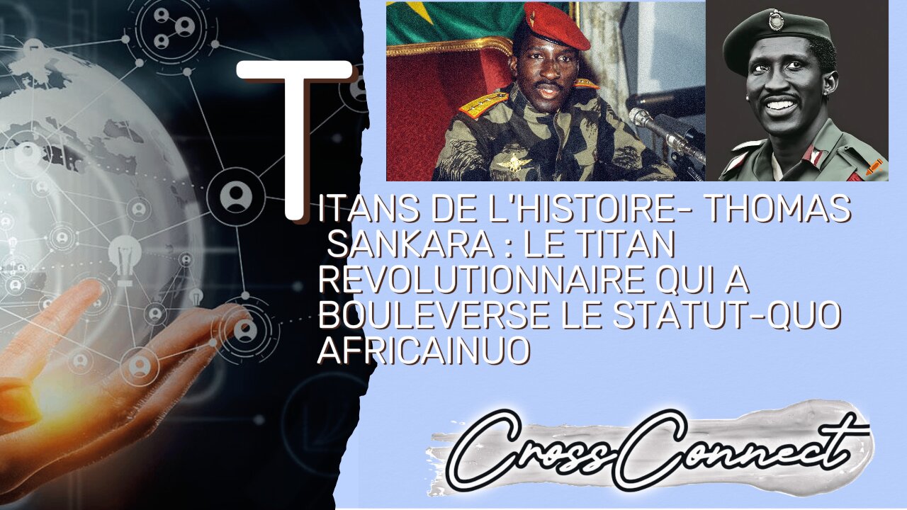 Titans de l'Histoire - Thomas Sankara : Le Titan Révolutionnaire