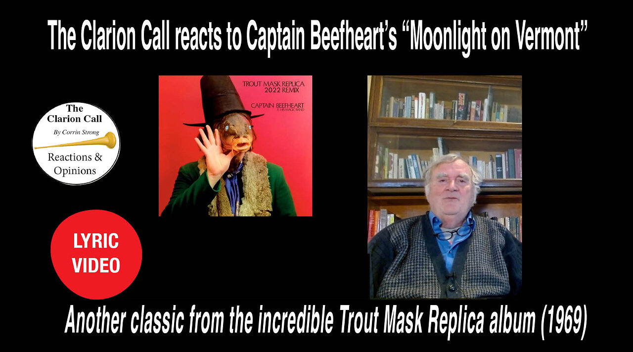 The Clarion Call reacts to Captain Beefheart's, Moonlight on Vermont from Trout Mask Replica (1969)