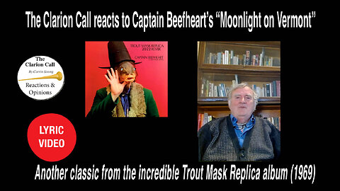 The Clarion Call reacts to Captain Beefheart's, Moonlight on Vermont from Trout Mask Replica (1969)
