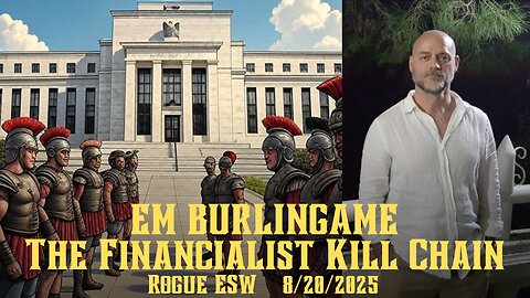 The Financialit Kill Chain - EM Burlingame 8/22/2025