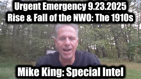 Urgent Emergency 9.23.25 - Rise & Fall of the NWO: The 1910s