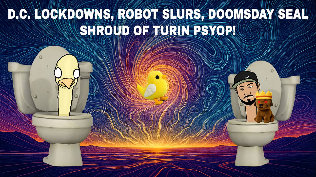 DC Lockdowns, Robot SLURS, Doomsday Seal, Shroud of Turin Psyop | CCNT 866