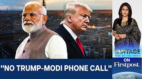 India Reacts After Trump Claims PM Modi Will Cut Off Russian Oil| Vantage With Palki Sharma
