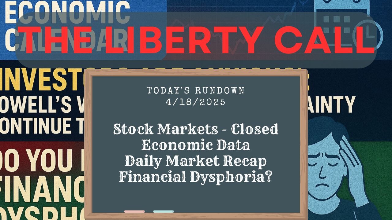 Liberty Call for 4/18/2025