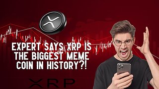 Expert Says XRP Is The BIGGEST MEME COIN In History?!