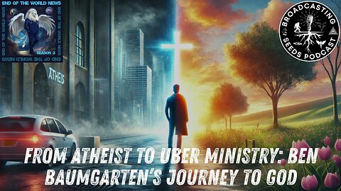 From Atheist to Uber Ministry: Ben Baumgarten’s Journey to God