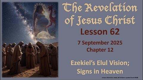 Revelation Lesson 62: Ezekiel's Elul Vision; Witnessing