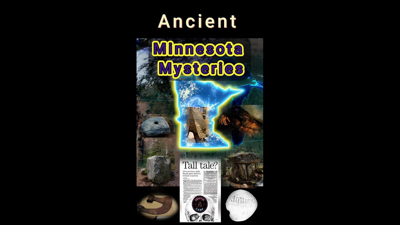 "Ancient Minnesota Mysteries"