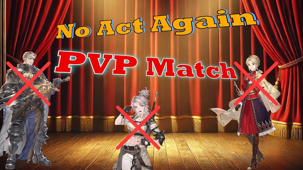 No Act Again Characters Match!