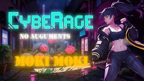 CybeRage - Ep5 - Moki Moki