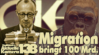 Aktuelle Kamera 138 - Migration bringt 100 Mrd. pro Jahr