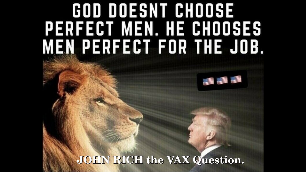 JOHN RICH the VAX Question. Conversation with President Trump