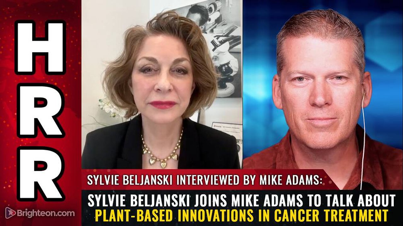 Sylvie Beljanski joins Mike Adams to talk about Plant-Based Innovations in Cancer Treatment