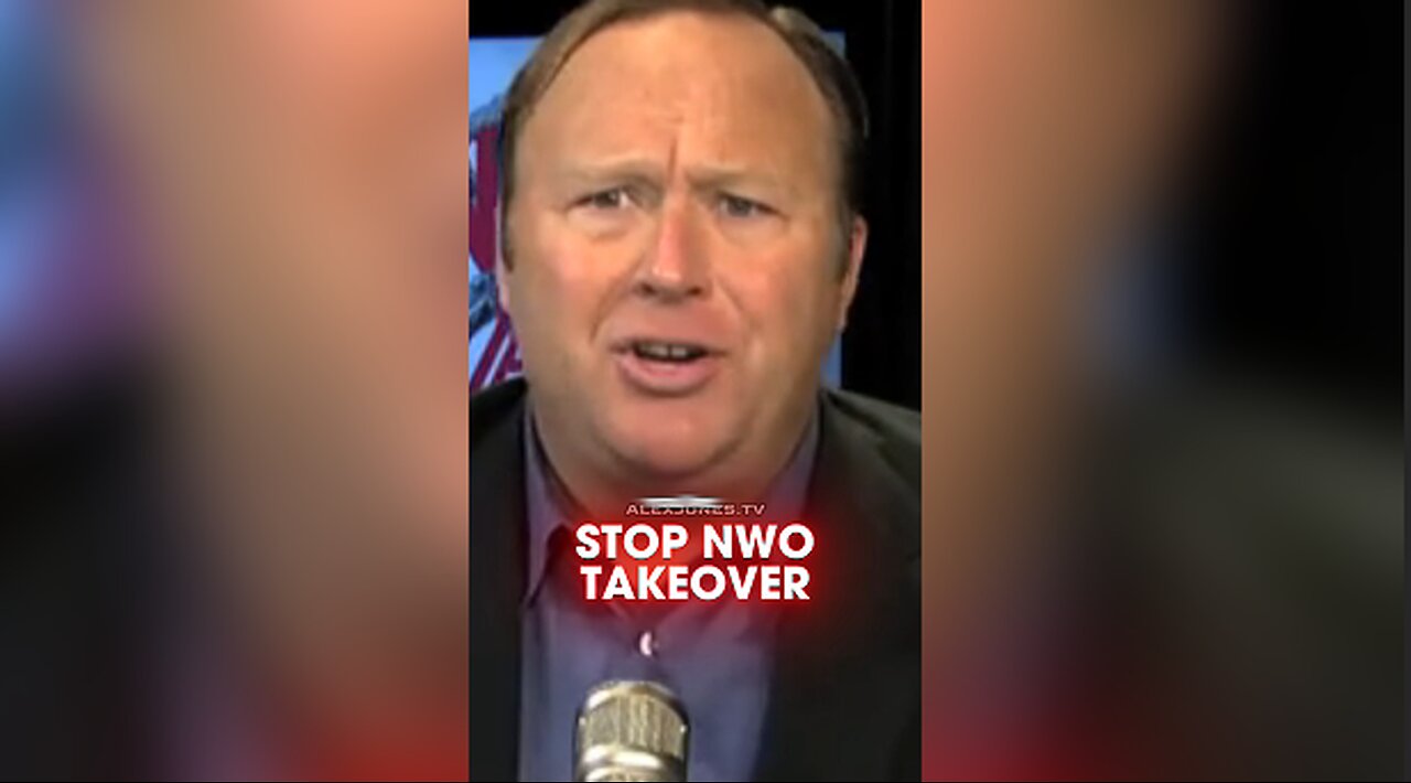 Alex Jones: Patriots Will Stop The New World Order Takeover