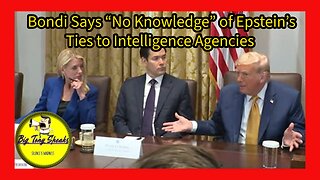 Episode 92 : Bondi Says “No Knowledge” of Epstein’s Ties to Intelligence Agencies