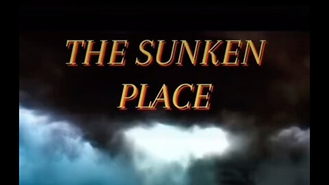 The Sunken Place