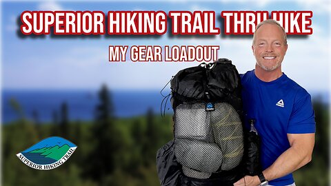 Superior Hiking Trail Thru Hike: My Gear Loadout